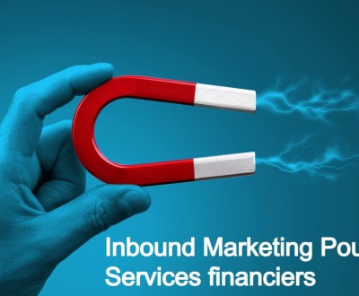 Inbound Marketing Pour les Services financiers